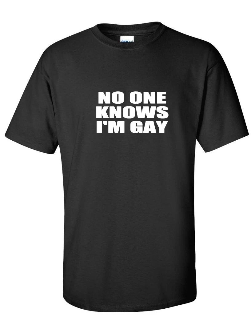 

No One Knows I m Gay Funny White Text Funny PRIDE LGBT Black T-Shirt M