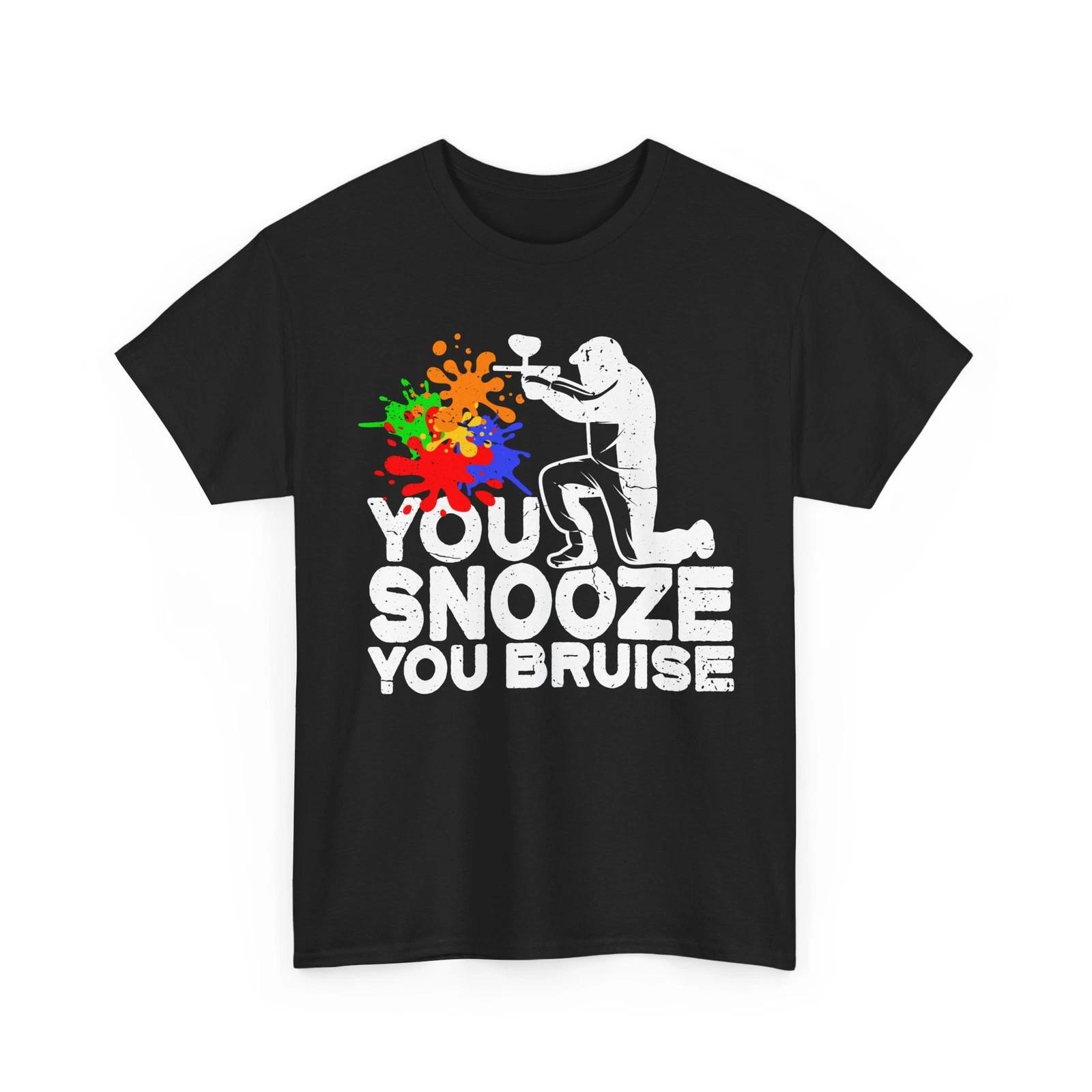 

You Snooze You Bruise T shirt, Paintball Paintballing Lovers Funny Shirt M