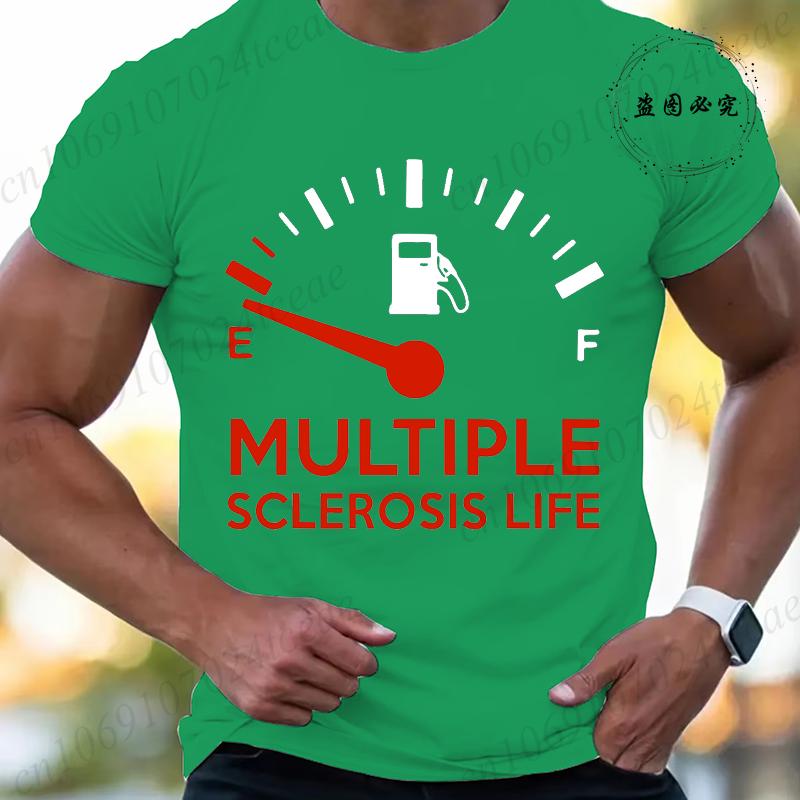 Multiple Sclerosis Life Funny Tshirts for Men Harajuku T-shirt Streetwear Fashion Men Women T-shirt Short-sleeved T-shirt Tops