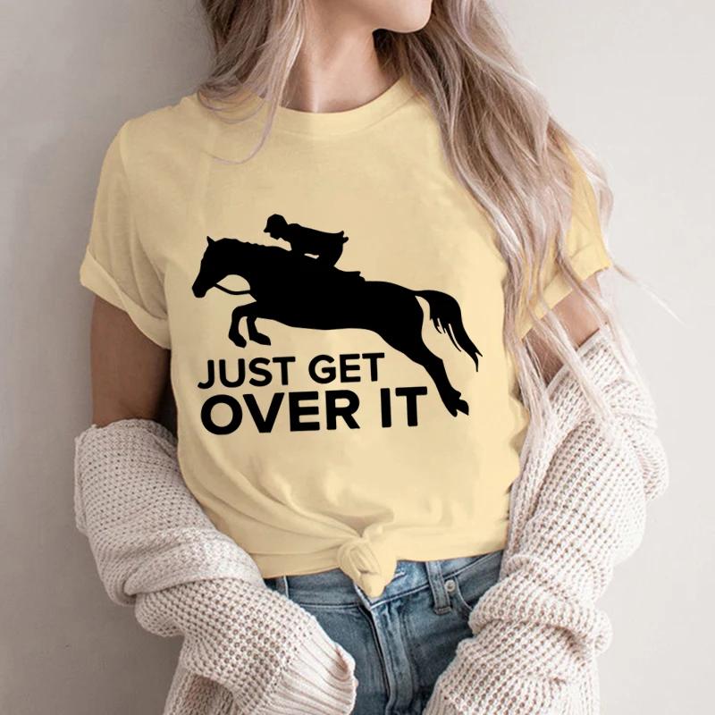 Equestrian Sport Lovers Tops Just Get Over It Tshirt Y2k Aesthetic Tee FeUnisex Summer Horse Animal Graphic Regular Sweatshirts