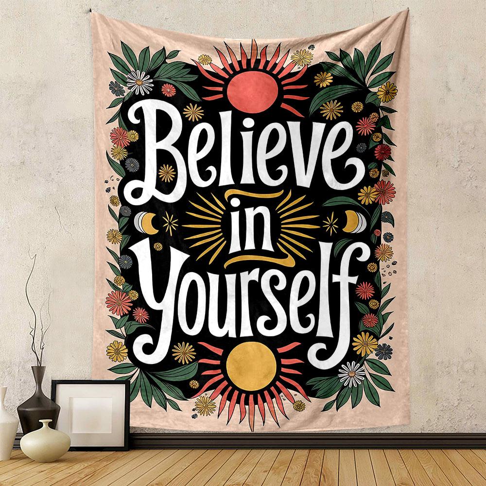 Believe in Yourself Wall Tapestry Patterned tapestry home decor, suitable for bedroom and living room, gift