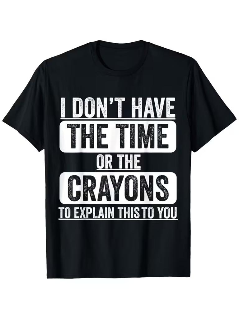 I Dont Have The Time T Shirt Funny Quote Print Oversized Comfy Stretchy Daily Street Top Graphic Tees Playeras De Mujeres