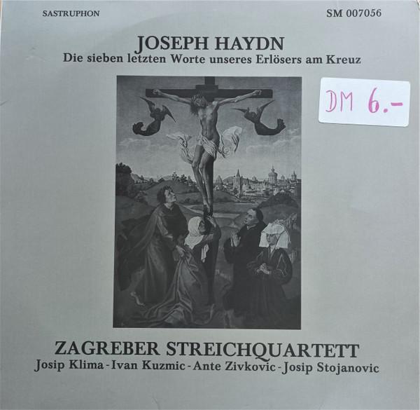 

LP Record ZAGREBER STREICHQUARTETT JOSIP KLI Haydn Die Sieben Letzten Worte Unse SM007056 SASTRUPHON 1974 Germany Classical Used