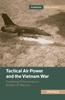 Kniha Tactical Air Power and the Vietnam War : Explaining Effectiveness In Modern Air Warfare