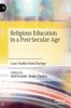 Kniha Religious Education In a Post-Secular Age : Case Studies from Europe
