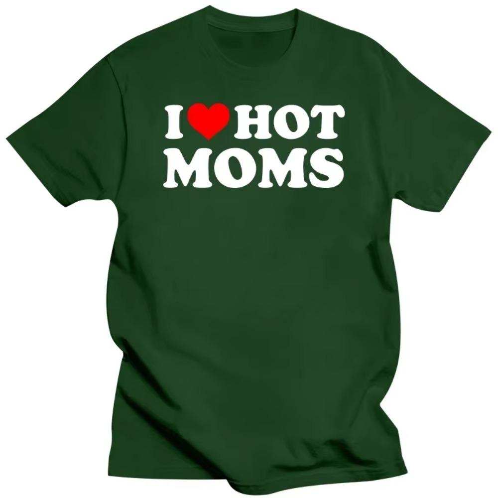 I Love Hot Moms T Shirt Funny Red Heart Love Moms Short Sleeve Printed Streetwear Hip Hop Loose Style T-Shirts Men Clothing