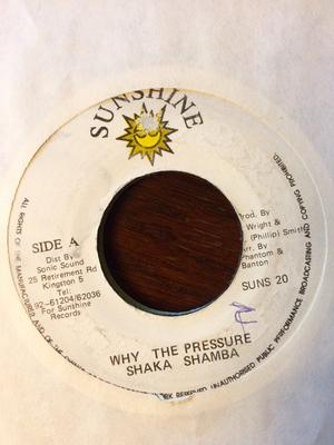 7inch Record SHAKA SHAMBA - Why The Pressure SUNS20 Sunshine Jamaica Reggae, Ska & Dub Used