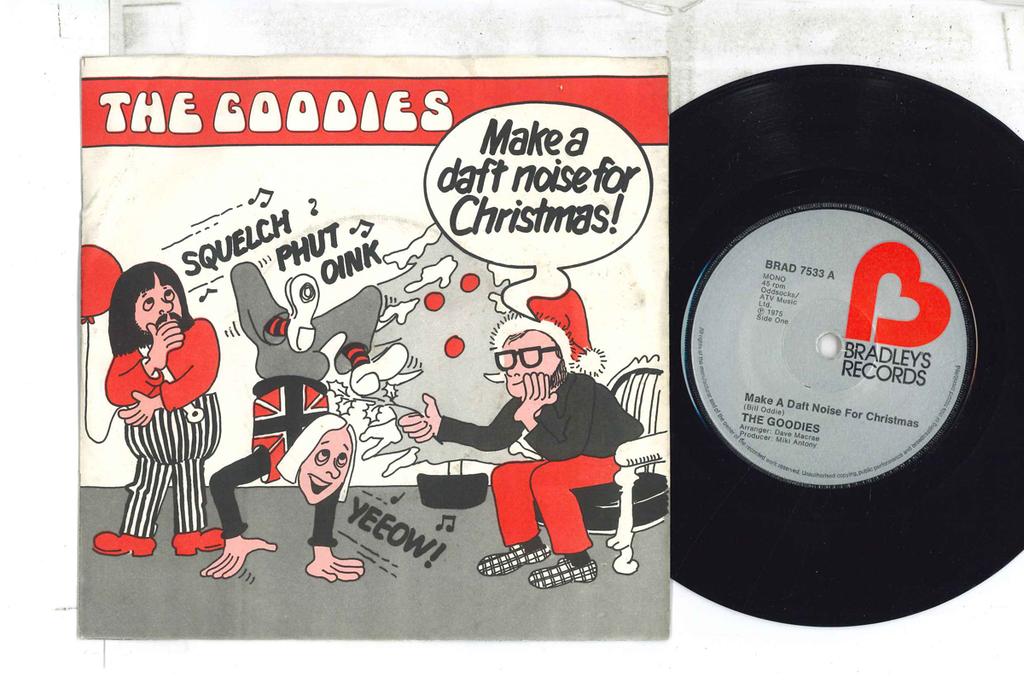 7inch Record GOODIES - Make A Daft Noise For Christmas BRAD7533 BRADLEY'S 1975 UK Pop Used