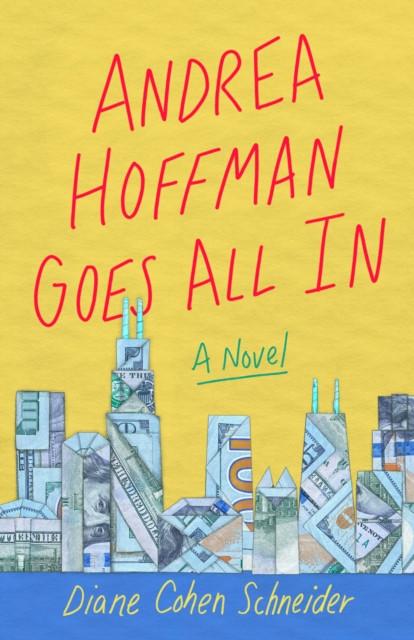 Andrea Hoffman Goes All In by Diane Cohen Schneider Paperback Book 9781647420994