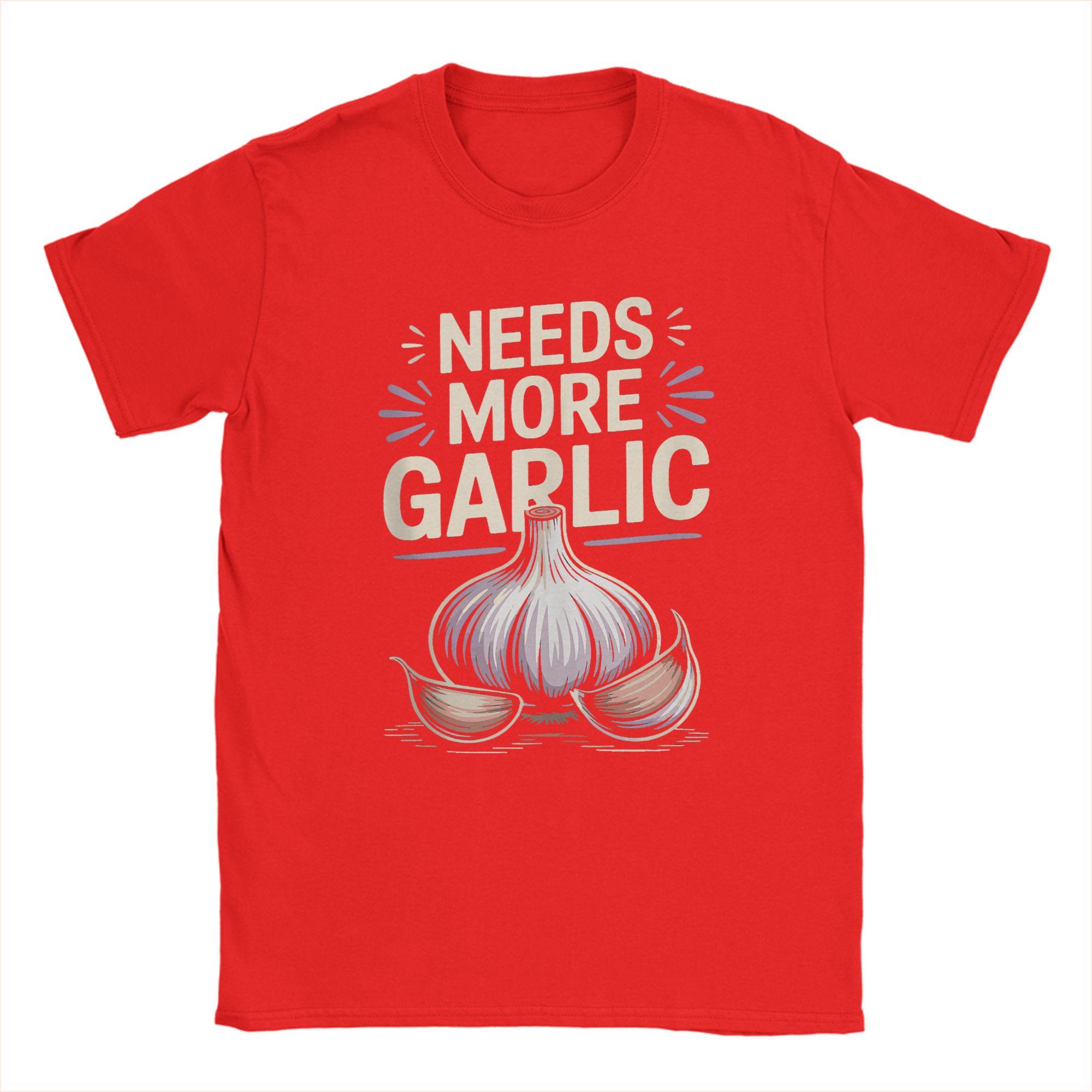 Needs More Garlic Gourmet Cooking Seasoning Funny Garlic Mens T Shirts Humor Tees Short Sleeve TShirt Cotton Plus Size Tops S