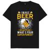 I Make Beer Disappear Tshirt Whats Your Superpower Shirt Cotton Customize Unisex Sports Tshirts Soft Breathable