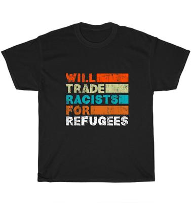 Scambierei Razzisti per Rifugiati Lotta al Razzismo Maglietta Politica Unisex Regalo