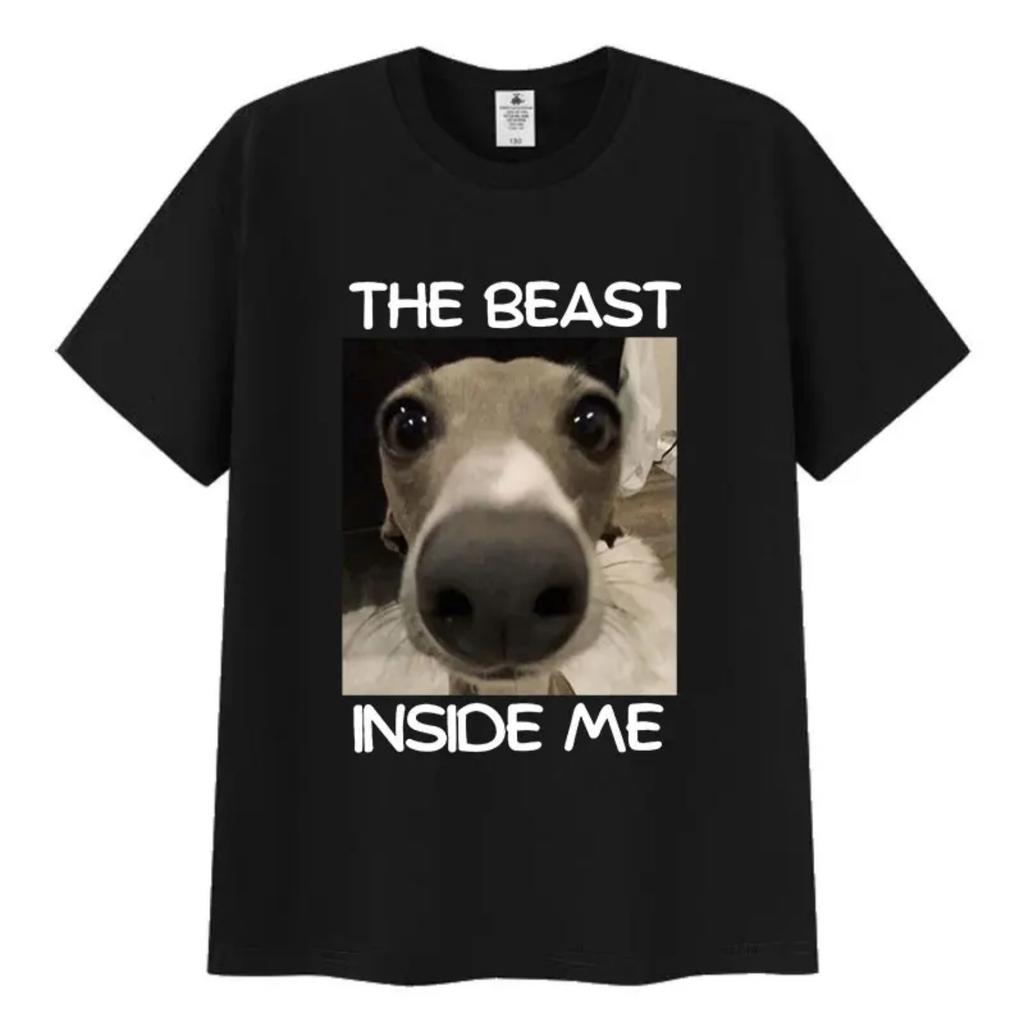 Funny The Beast Inside Me DOG Meme Graphic T Shirts Men Women Fashion O-Neck Cotton Short Sleeve T-shirt Summer Tops Fans Gift