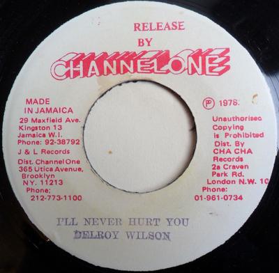 7inch Record DELROY WILSON - I'll Never Hurt You NONE Channel One 1978 Jamaica Reggae, Ska & Dub Used