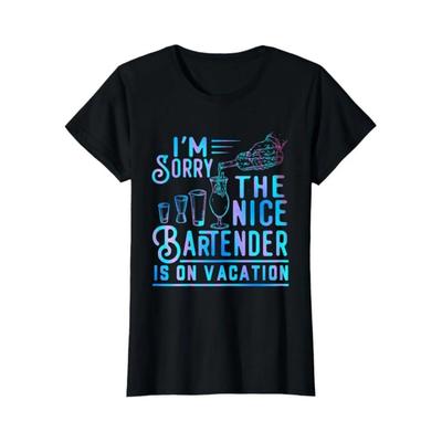 2024 I'm Sorry The Nice Bartender Is On Vacation Funny Women's Crewneck High Quality Fashion Trend 100% Cotton T-Shirt 01232