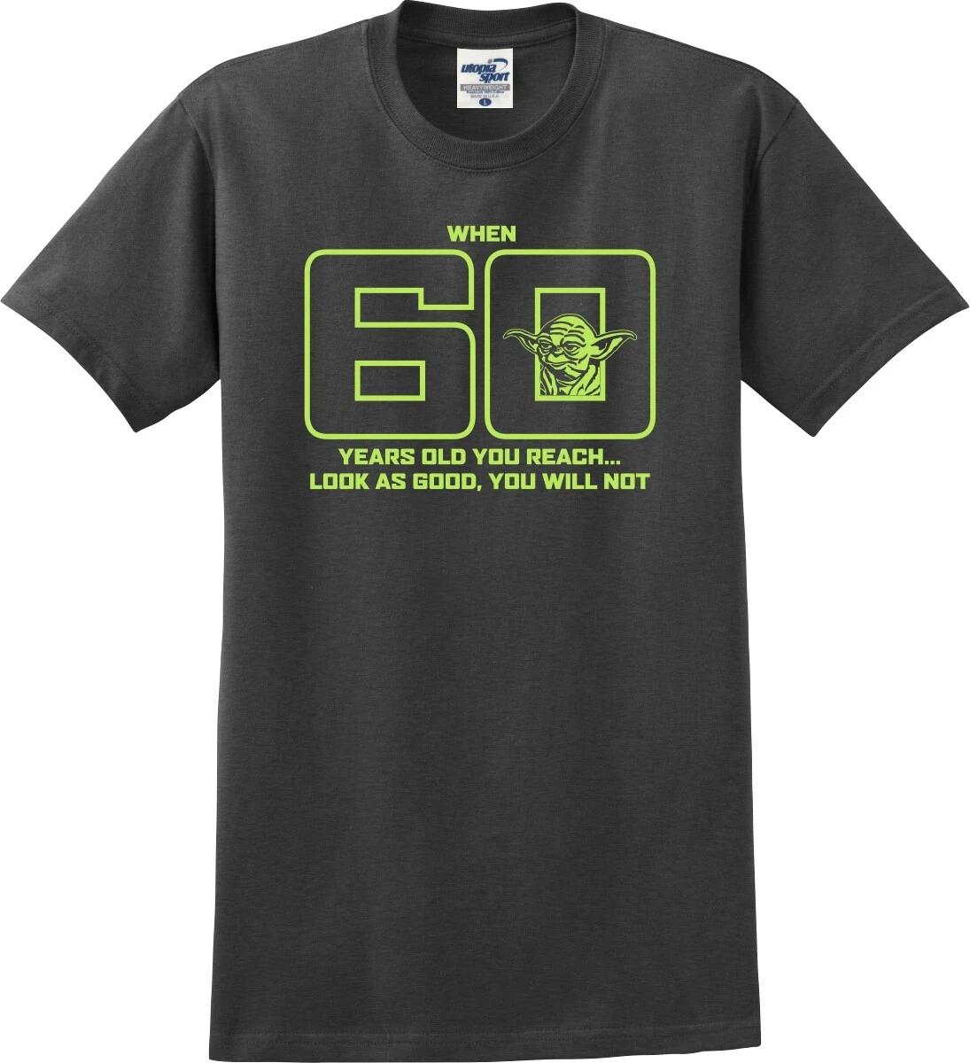 When 60 Years Old You Reach Look This Good You Will Not Unisex T shirt (S-5X) S