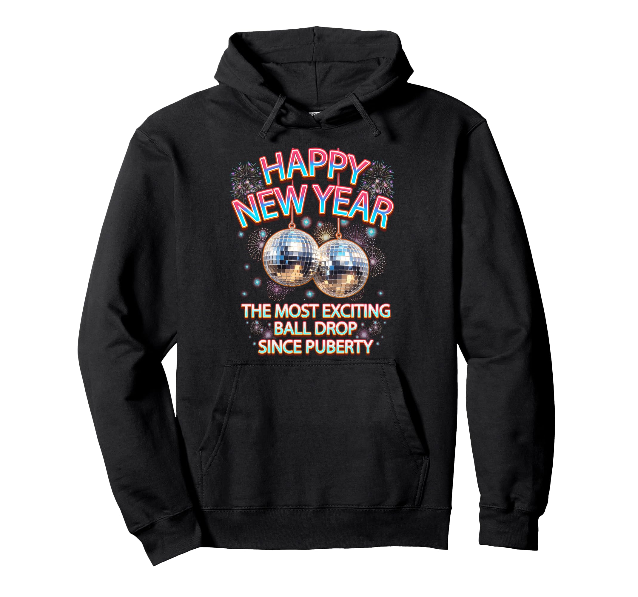 

Exciting Ball Drop Since-Puberty Happy New Year Disco Ball Hoodie