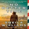 No Better Time by Sheila Williams Paperback Book 9780063307957