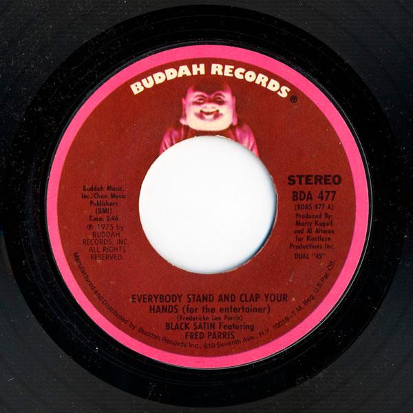 

7inch Record BLACK SATIN, FRED PARRIS - Everybody Stand And Clap Your Hands BDA477 Buddah Records 1975 Canada Soul/Funk Used