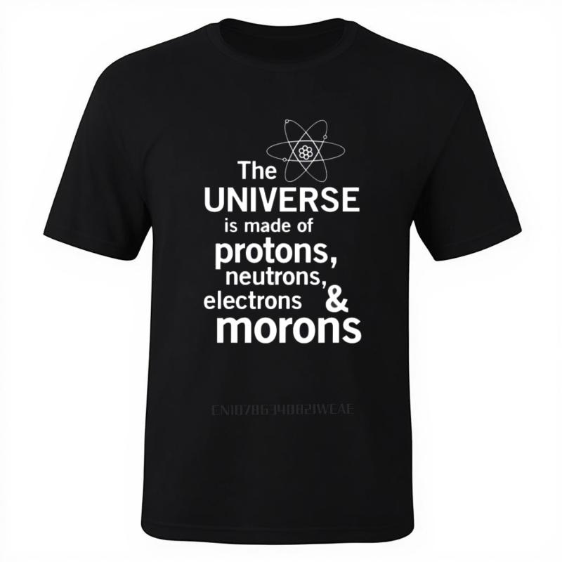 Lustiges Baumwoll-T-Shirt für Herren Elektronen Und Idioten Physik Das Universum Besteht Aus Protonen Neutron
