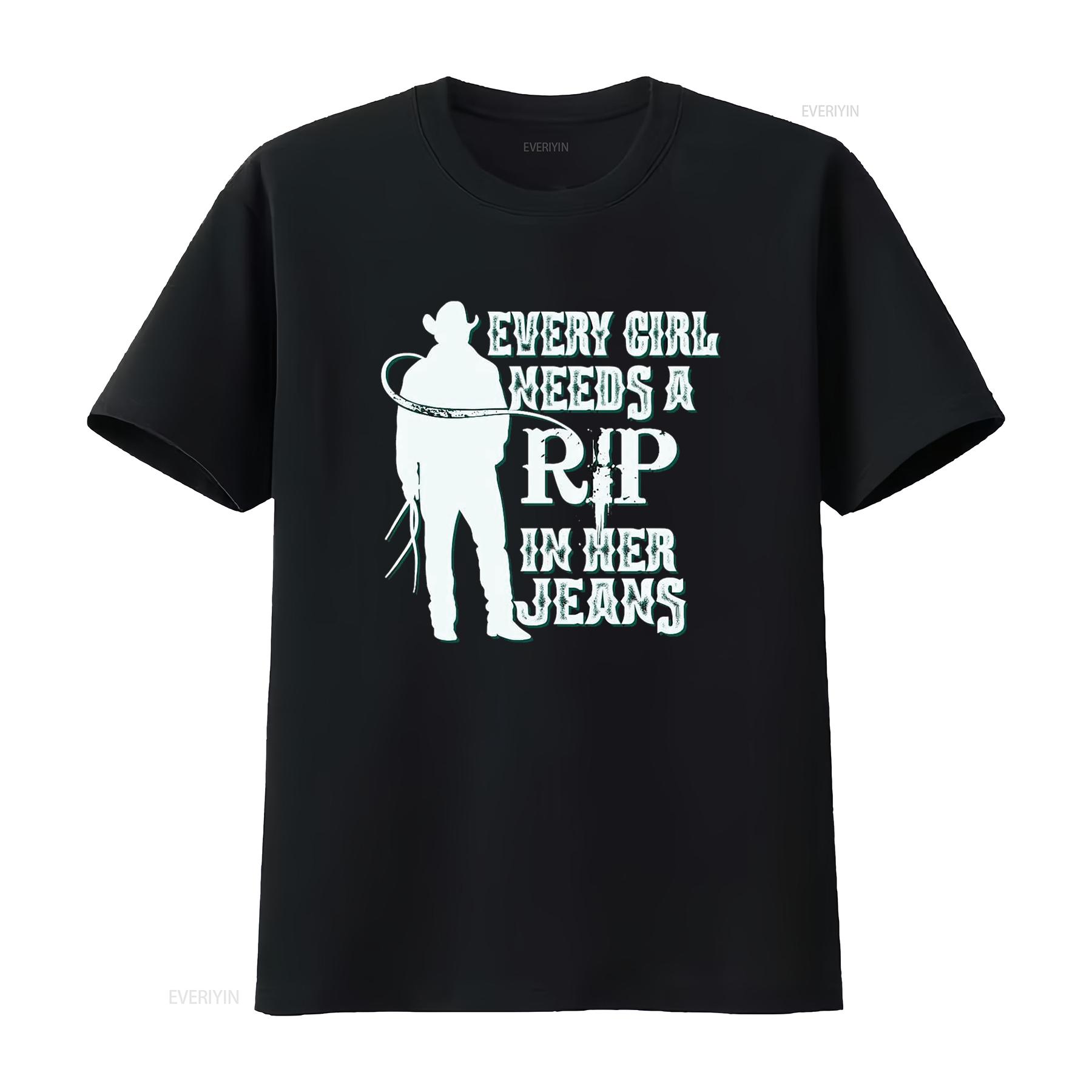 

Every Girl Needs a Rip in Her Compatible with Jeans Women s T Shirt vintage Washed designer clothes Soft homme Casual Slightly 4XL