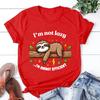 Unisex Short Sleeves Sloth I'M Not Lazy I'M Energy Efficient Print T Shirts Women Causal Harajuku Tops Funny Sloth Tops