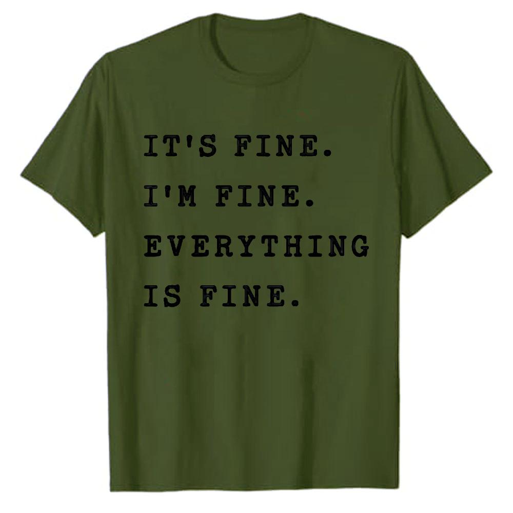 Funny Meme T‑Shirt It's Fine I'm Fine Everything Is Fine Letter Print Tees Crew Neck Short Sleeve Cotton Tops Casual Streetwear