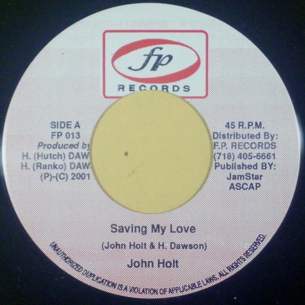 

7inch Record JOHN HOLT SIR RAFAEL Saving My Love Saving FP013 FP Records 2001 Jamaica Reggae Ska Dub Used
