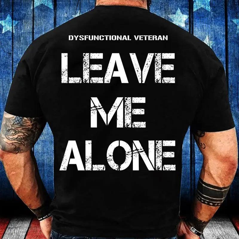 Veteran T Shirt Dysfunctional Leave Me Alone Veterans Day S разноцветный