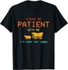 Please Be Patient With Me I_m From The 1900s Vintage T-Shirt
