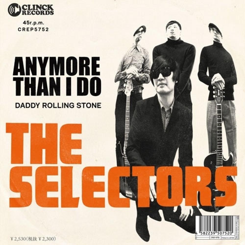 

Selectors 7 SIngle Record Anymore Than I Do Daddy rollIng Stone