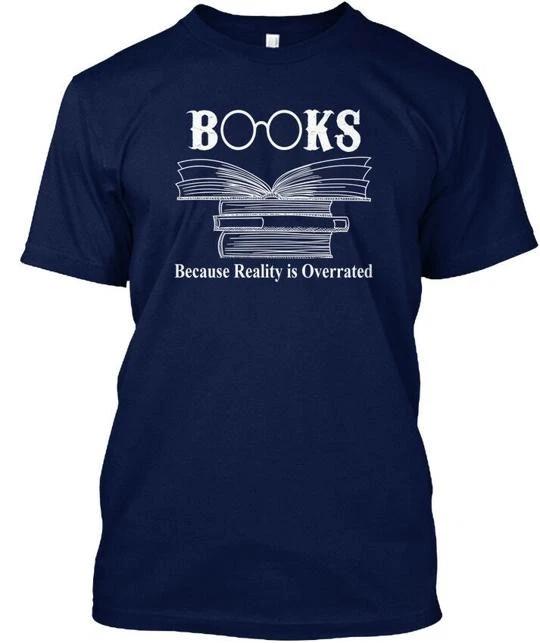 Funny Book Nerd Readers World - Books Because Reality T-shirt XL