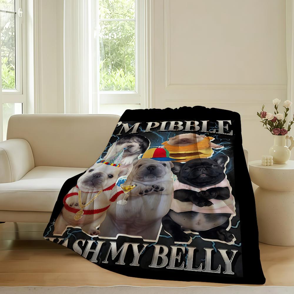 Print fasion Pibble Wash My Belly Blanket For Sofa Office Bed Plane Travel Sleep Read Relax Camping Soft And Warm