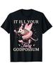 This Is a Fun Possum Spirit Animal T-Shirt Featuring Your Fairy Godmother, Desig