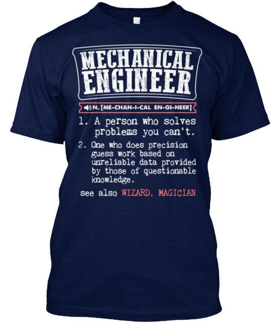 Mechanical Engineer Funny T-Shirt Made in the USA Size S to 5XL XL