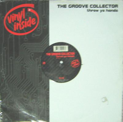 12-Zoll Schallplatte GROOVE COLLECTOR - Throw Ya Hands VI110 Vinyl Inside 2000 Niederlande Dance & Electronica Gebraucht