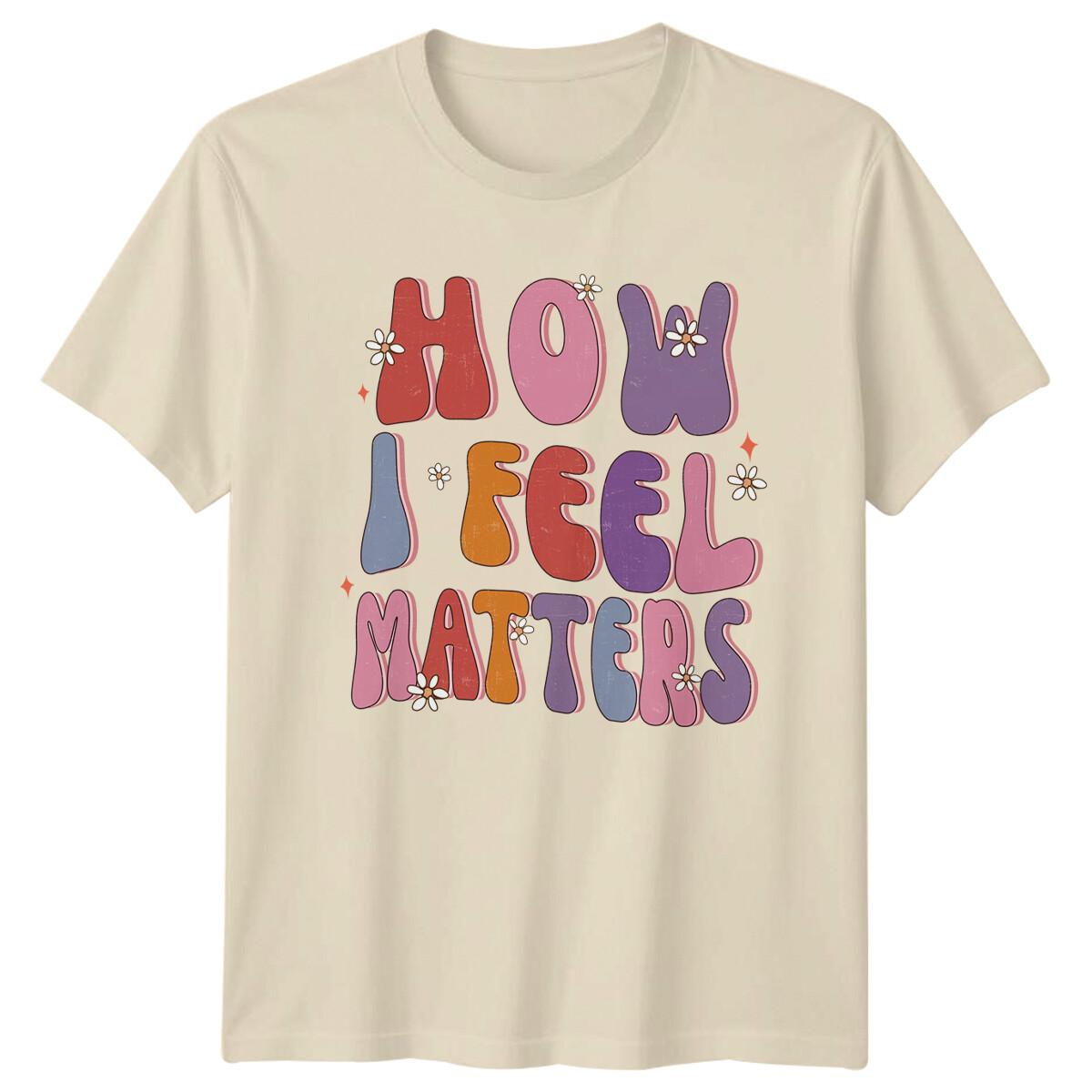 How I Feel Matters Retro Mental Health Graphic T-Shirt XXL
