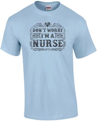 Keine Sorge, ich bin Krankenschwester T-Shirt