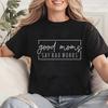 Funny Good Moms Say Bad Words Printed TShirt Unisex Fashion Casual Short Sleeves Summer Breathable Tshirt Mom Life Tee Clothing