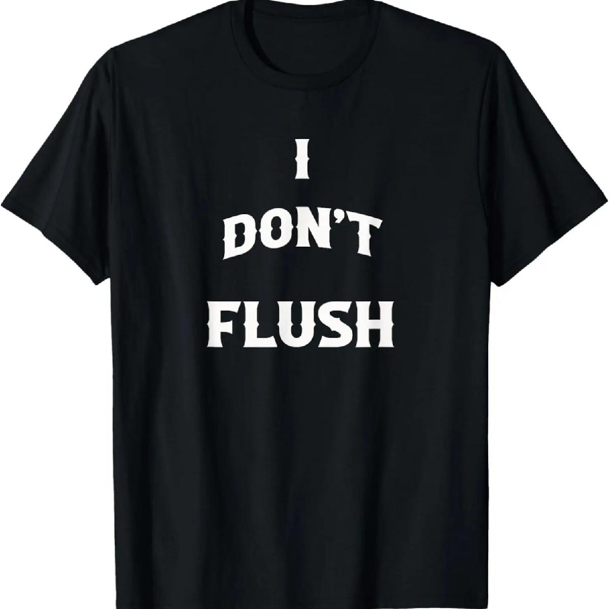 I Don t Flush Funny T-Shirt XXXXXL разноцветный