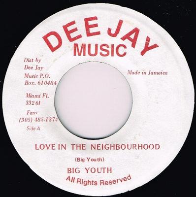 7inch Record BIG YOUTH - Love In The Neighbourhood NONE Dee Jay Music US Reggae, Ska & Dub Used