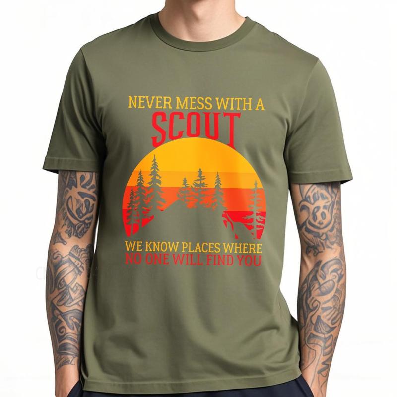 unisex summer For men t shirt Never Mess With A Scout We Know Places Where No One Will Find You Short Sleeve Workout ONeck Top