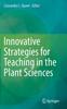 The Innovative Strategies for Teaching In the Plant Sciences Book