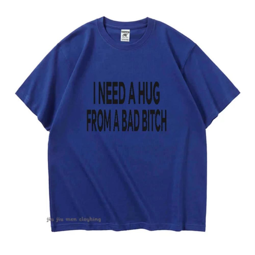 I Need A Hug From A Bad T-shirts Men Cotton Short Sleeve T Shirt Ummer Print Casual Printed Basic Mens Designer Basic Tees Tops