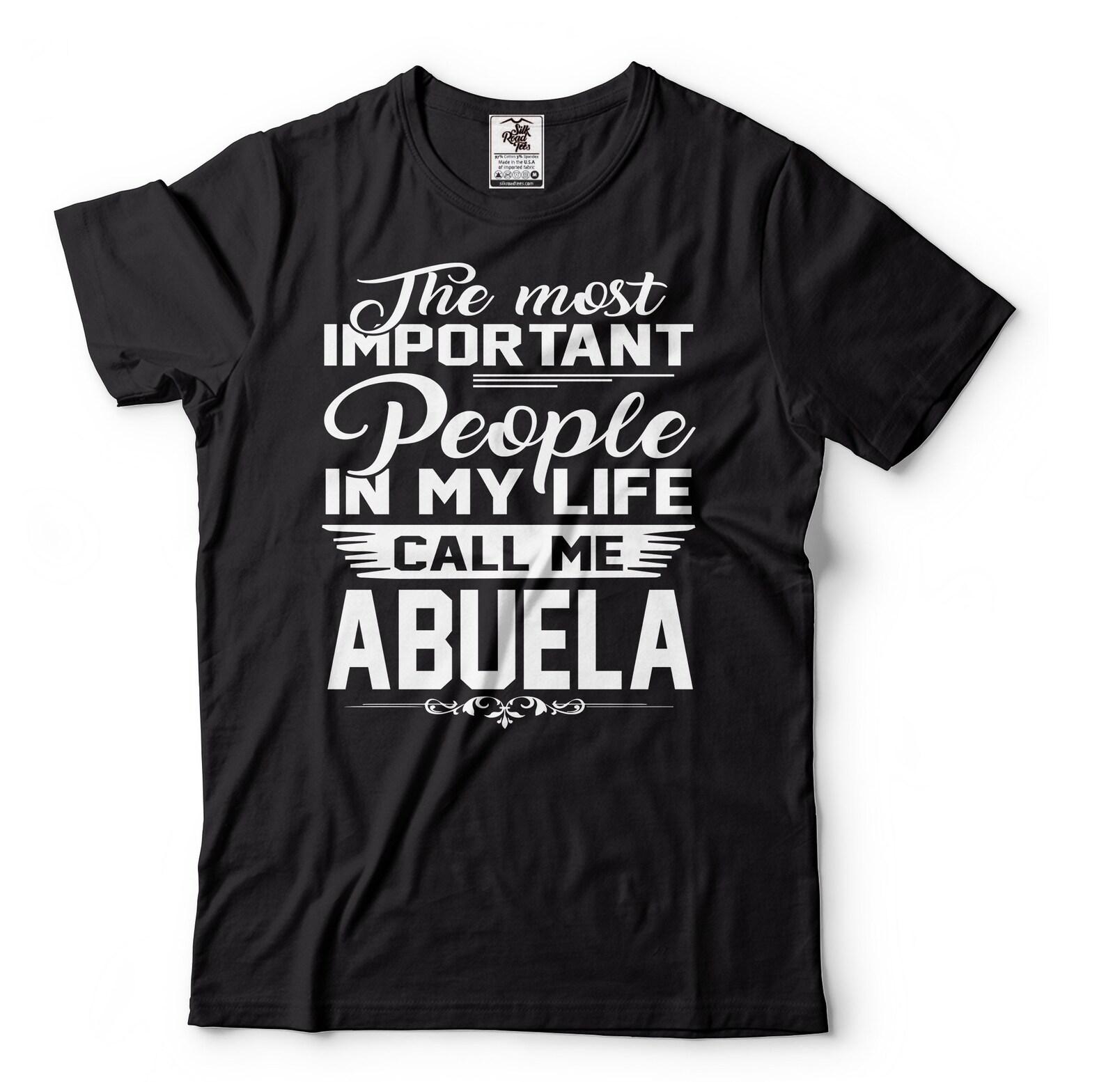 Call Me Abuela Shirt Abuela Gifts Mother s Day Abuela Shirt Grandmother Shirt Grandma Gifts Grandma Gift Abuela Birthday Tee 2XL