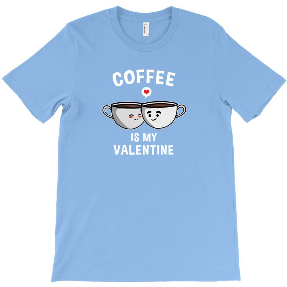 Coffee Is My Valentine Day T Shirt Cheap Tee Shirt Mens Scot Really Funny T Shirts