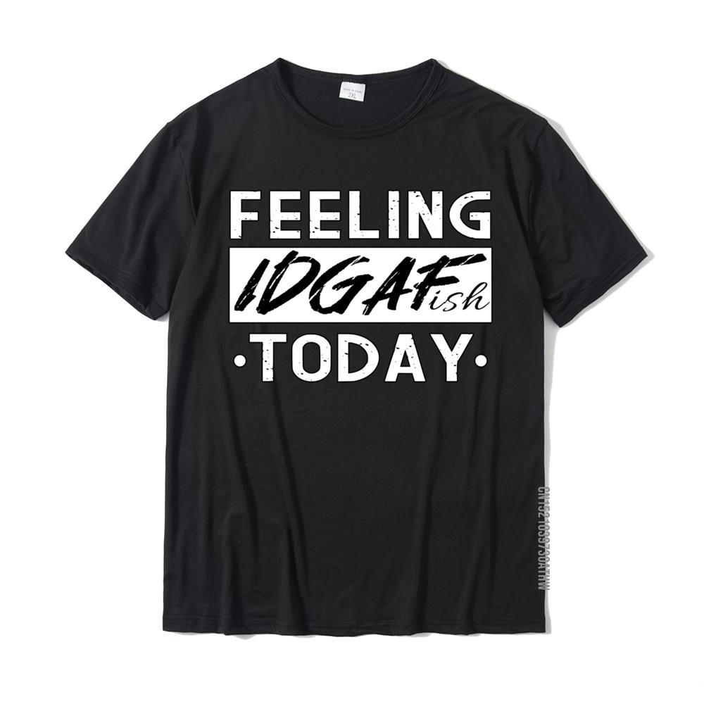 

Feeling IDGAF-Ish Today I Antisocial Tops Shirts Wholesale Street Cotton Men s T Shirt Street XS чорний