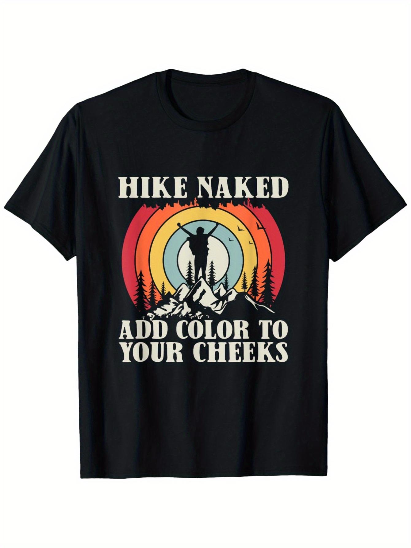 

Hike Naked Humor with Rainbow and Hiker Graphic design100 cotton summer Oneck short sleeve casual printed mens Tshirt S