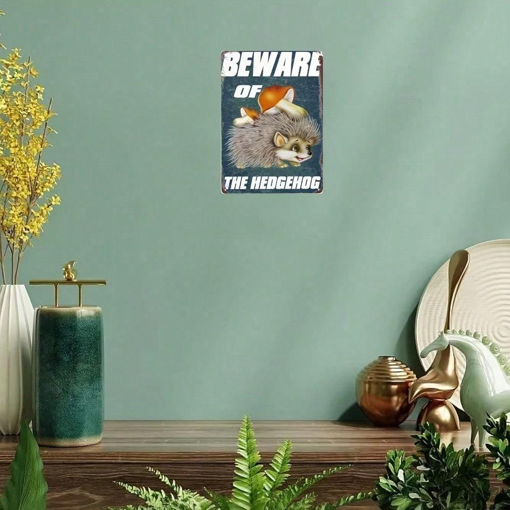 1pc Vintage Beware Of Hedgehog Humorous Tin Sign 8x12 Inch Unframed Wall Decor