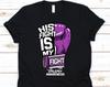 His Fight Is My Fight Shirt, Epilepsy Awareness T-Shirt For Epileptic Men Women, Purple Ribbon Gift For Epilepsy Warrior Fighter Supporter